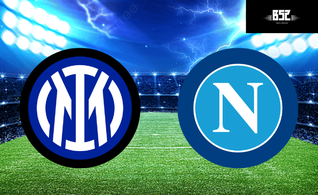 B52 soi kèo bóng đá Inter vs Napoli 02h45 18/03 - Serie A